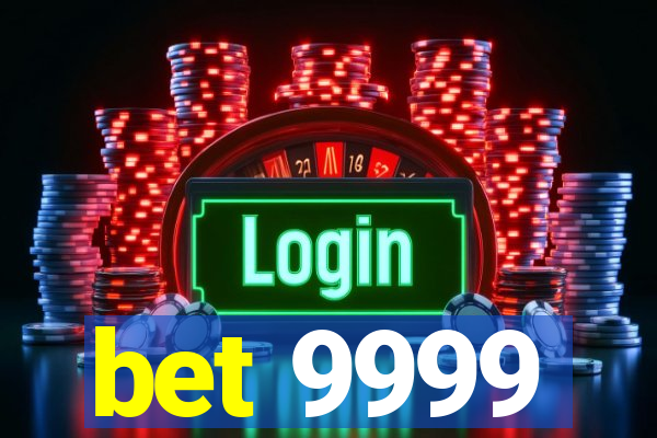 bet 9999